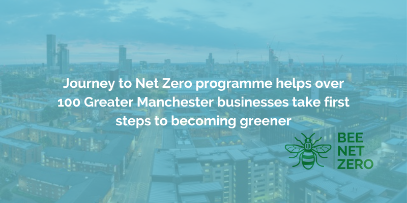 Journey to Net Zero programme helps over 100 Greater Manchester businesses take steps to lower emissions